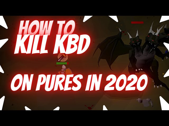 HOW To Kill KBD On A Pure In 2020  - OSRS KBD Guide