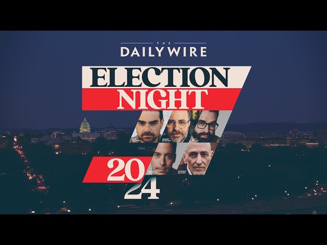 Election Night 2024 with The Daily Wire