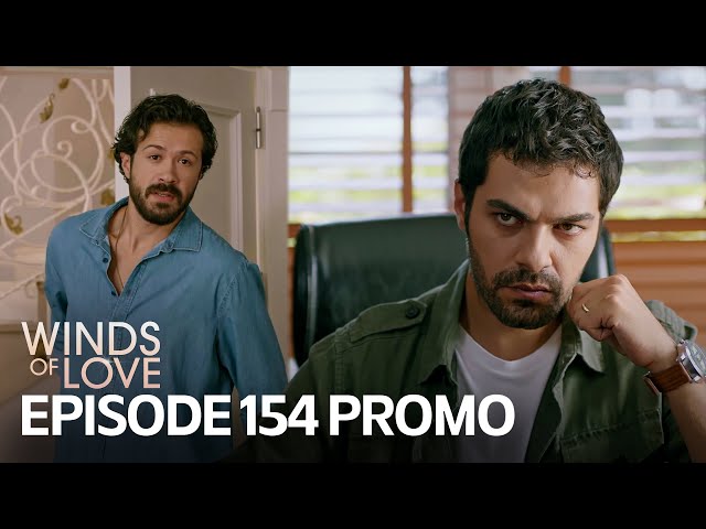 Rüzgarlı Tepe 154. Bölüm Fragmanı | Winds of Love Episode 154 Promo