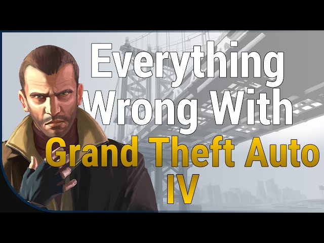 GAME SINS | Everything Wrong With Grand Theft Auto IV (GTA4)