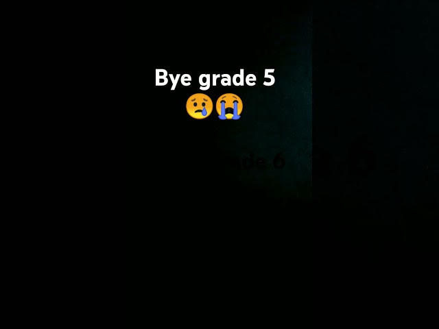 Bye grade five