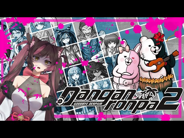 【DANGANRONPA 2: GOODBYE DESPAIR】IS THIS A DATING SIM?!  | VTuber Yumeko Ghost Cat