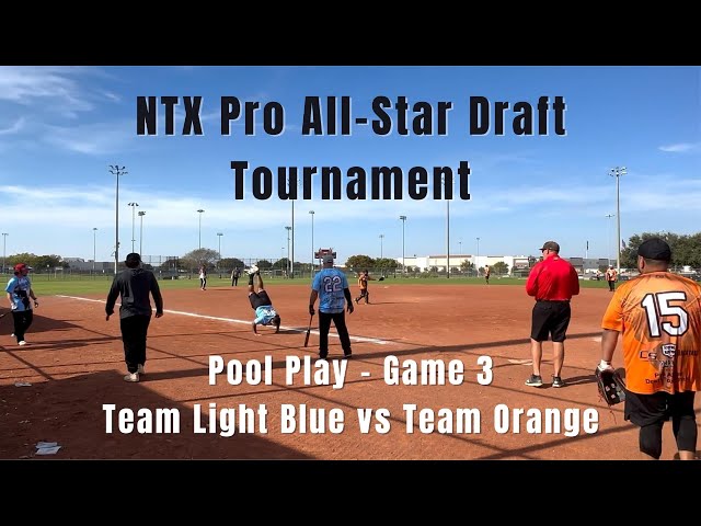 NTX Pro All Star Draft 2024 Tournament Game 3 Pool Play | Team Light Blue vs Team Orange 11-16-24