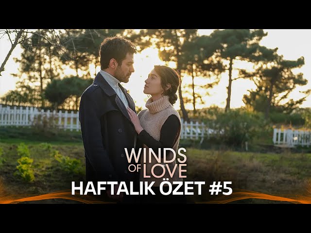 Winds of Love Weekly Summary #5 | Rüzgarlı Tepe Haftalık Kolaj #5