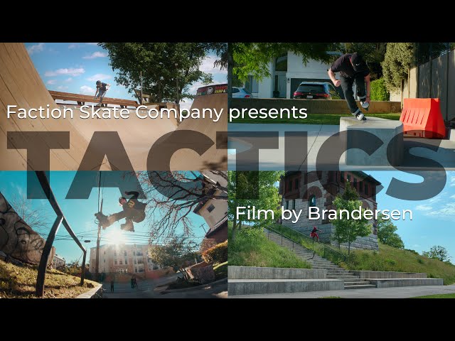 Faction Skate Company Presents TACTICS 2024