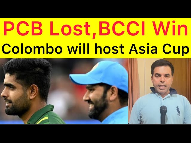 BREAKING 🛑 PCB lost Jay shah win | Asia Cup Super 4 games will held in Colombo | ACC Statement