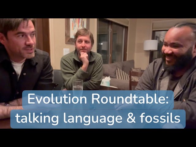 Evolution Roundtable: talking language and fossils (with @wordsafari4611)