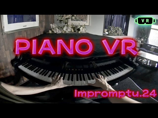 PIANO VR Impromptu.24【VR180】