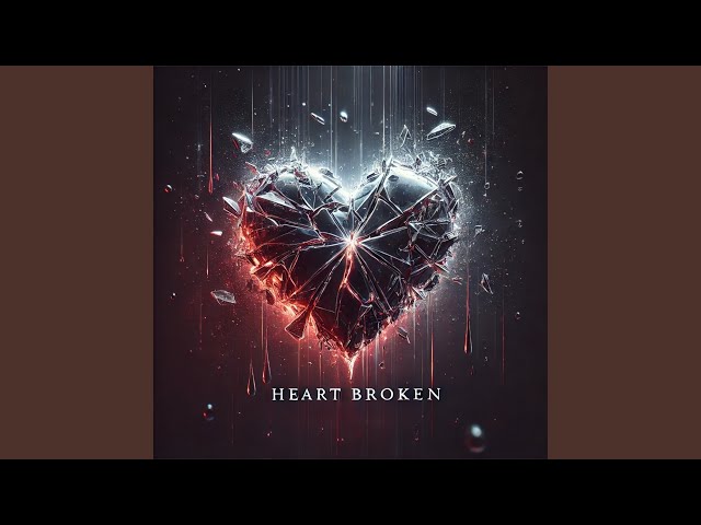 Heart Broken (Remake)