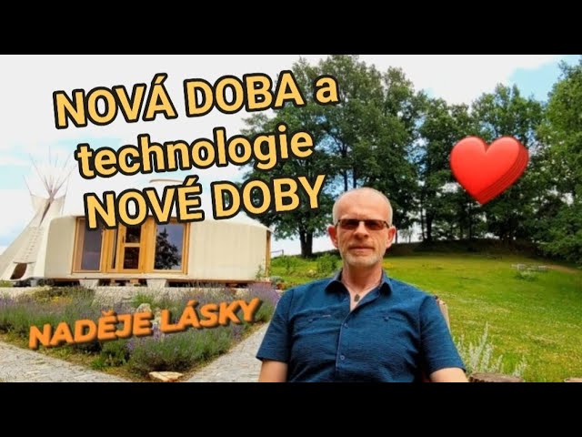 NOVÁ DOBA a Technologie NOVÉ DOBY