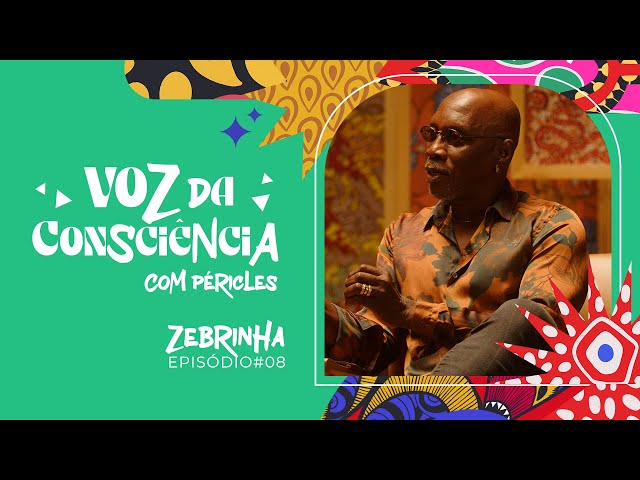 Péricles | Voz Da Consciência - Episódio 8 (Zebrinha)