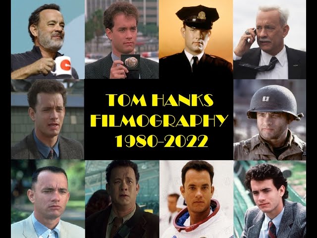 Tom Hanks: Filmography 1980-2022