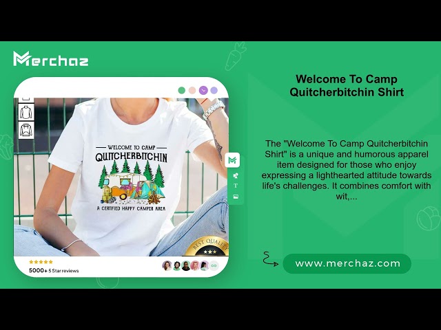 Welcome To Camp Quitcherbitchin Shirt