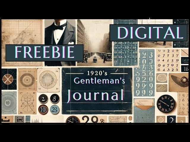 VINTAGE GRUNGY JUNKJOURNAL TUTORIAL USING "A 1920'S GENTLEMAN'S JOURNAL" DIGITAL KIT