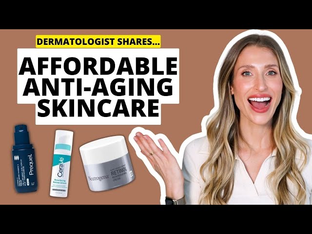 Dermatologist's Favorite Affordable Anti-Aging Skincare Products! | Dr. Sam Ellis