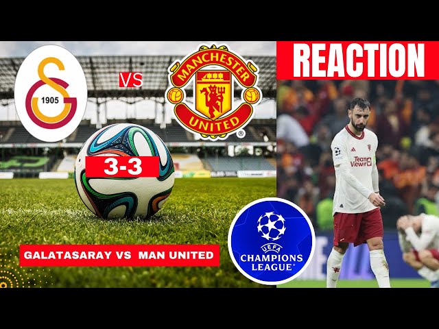 Galatasaray vs Manchester United 3-3 Live Champions League Football UCL Match Score Highlights FC