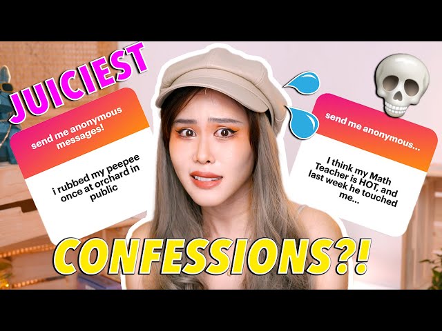 EXPOSING your JUICIEST CONFESSIONS 😈💦