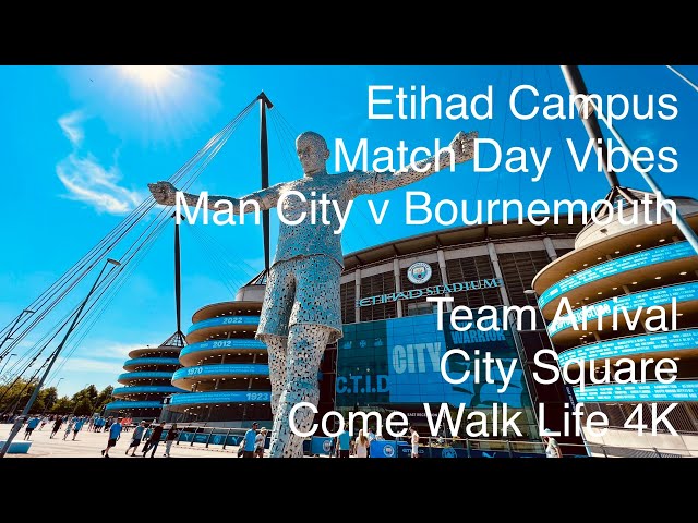 Etihad Campus Match Day - Man City v Bournemouth - Team Bus Arrival - Walk Around - Canal Walk 🎧 4K