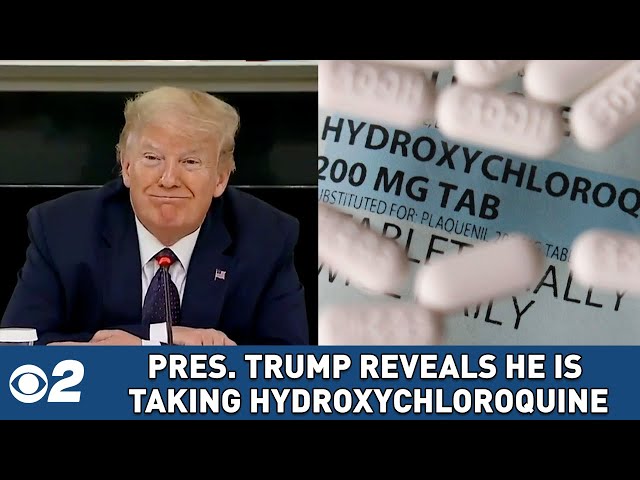 President Trump reveals he is taking hydroxychloroquine