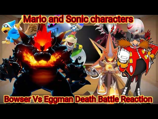 Mario and Sonic Characters react to Bowser Vs Eggman Death Battle! (Gacha reaction)