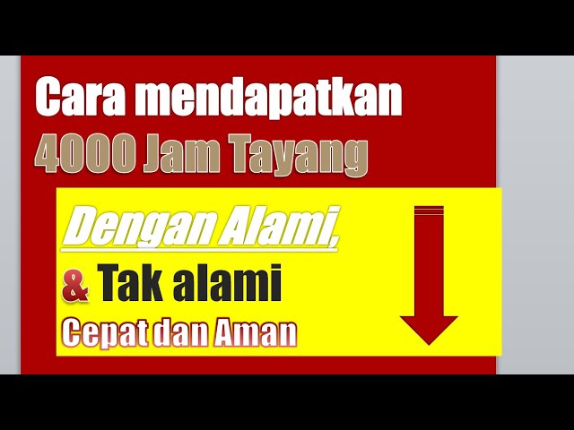 Cara Mendapatkan 4000 Jam Tayang dengan Cepat - Bagi Youtuber Pemula