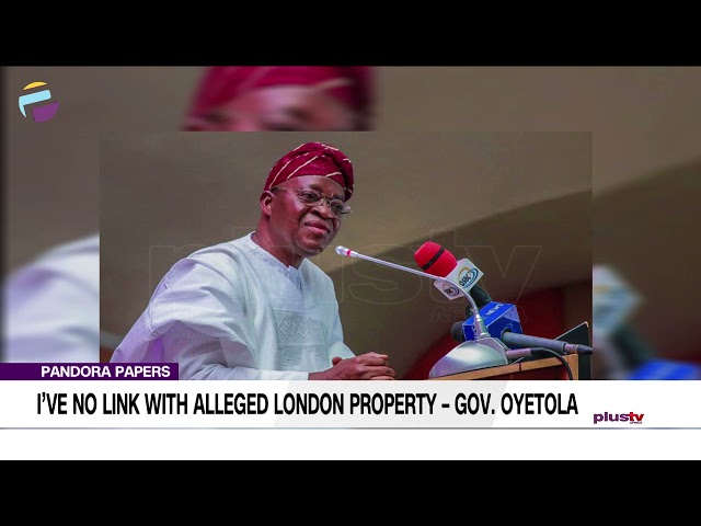 I’ve No Link With Alleged London Property – Gov. Oyetola | NEWS