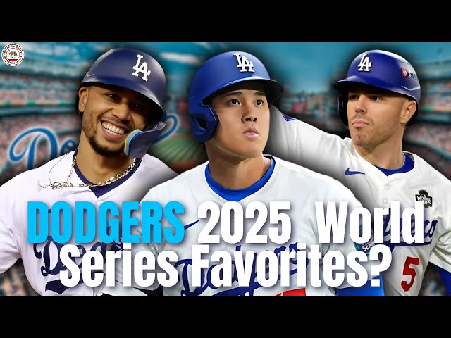 Dodgers Favorites to Win 2025 World Series?