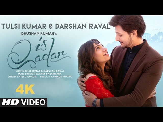 Is Qadar | Tulsi Kumar, Darshan Raval | Sachet-Parampara | Sayeed Quadri | Arvindr K