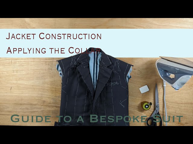 Attaching the Collar Part 11/13 | Guide to a Bespoke Suit