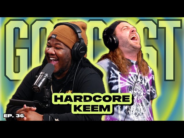 Sick of Reaction Videos w/ Hardcorekeem - GORCAST Podcast | Ep. 36