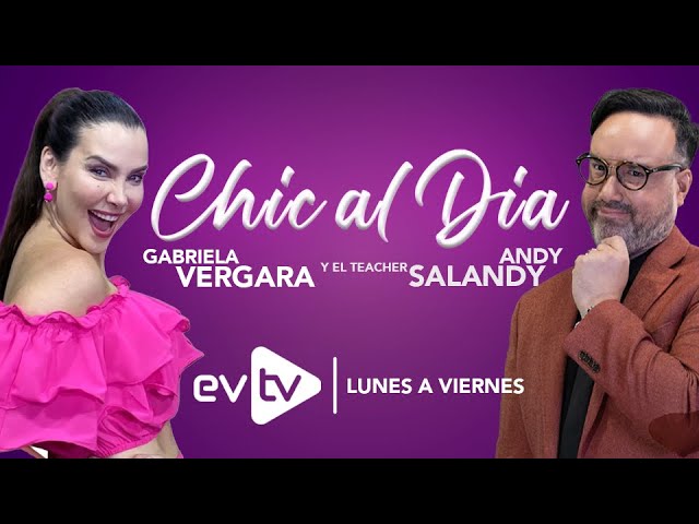 #evtv #EnVivo | Chic al Día con #GabrielaVergara y #TeacherSalandy | EVTV | 11/21/2024