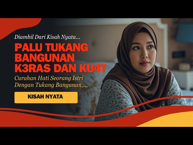 KISAH NYATA | VIRAL ! CURHATAN SEORANG ISTRI YANG DI TINGGAL SUAMINYA  PERGI KE LUAR KOTA