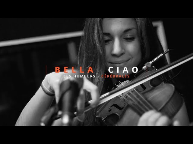 Bella Ciao by Les Humeurs Cérébrales