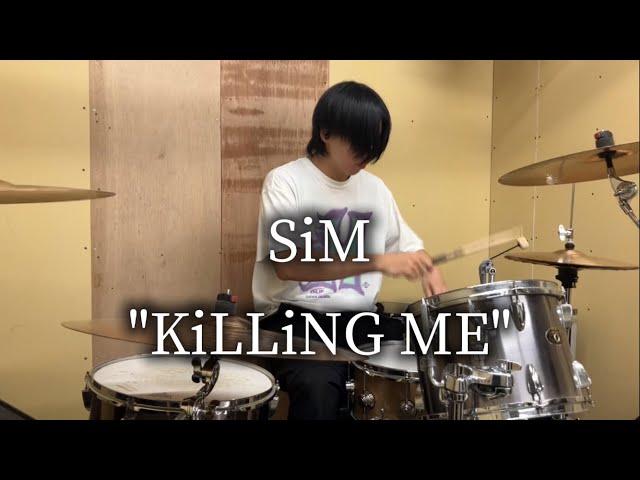 SiM-"KiLLiNG ME" (Drum cover)