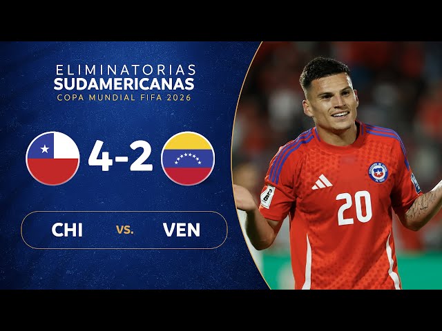 CHILE vs. VENEZUELA [4-2] | RESUMEN | ELIMINATORIAS SUDAMERICANAS | FECHA 12