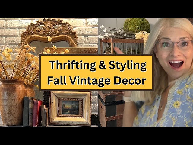 Shopping and Decorating with Vintage Finds/Fall 2023