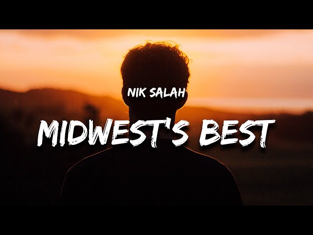 Nik Salah - Midwest's Best (Lyrics)