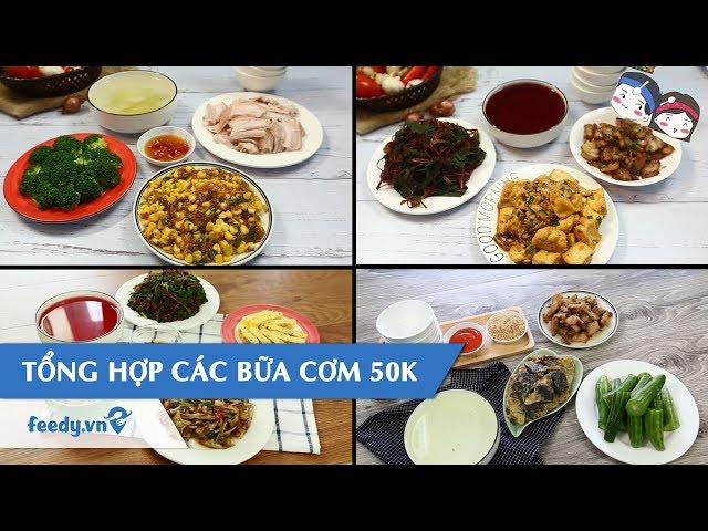 Tổng hợp các bữa cơm 50k với #Feedy| Feedy VN