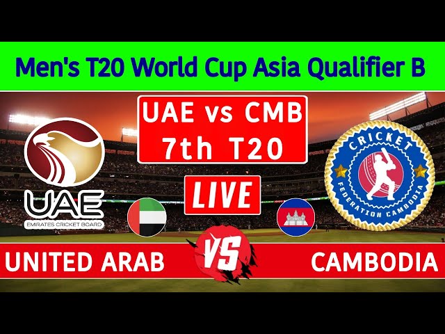 🔴 Live: UAE Vs Cambodia | 7th T20 | UAE vs CMB | Men's T20 World Cup Asia Qualifier B 2024