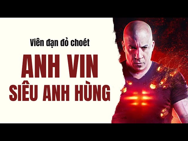 Dự đoán anh Vin trong Fast X part 2| Recap Xàm: Bloodshot