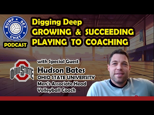 Digging Deep with Hudson Bates: His volleyball journey a AVP Pro to coaching at Ohio State!