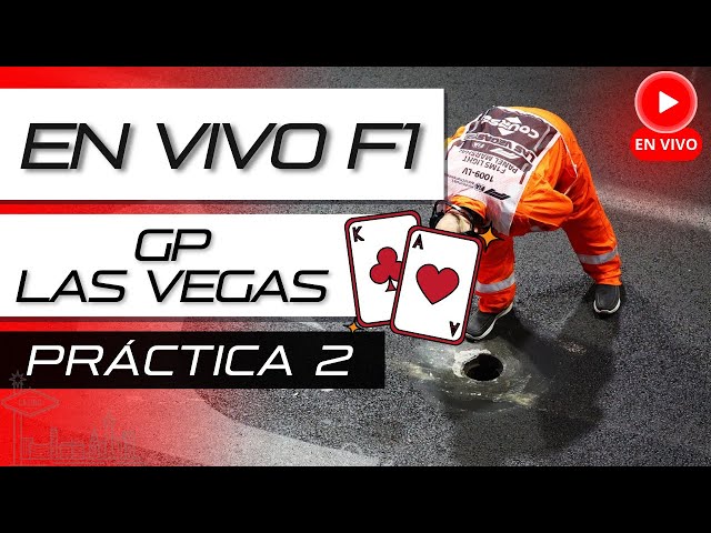 🔴GP Las vegas PRÁCTICA 2 2024 | EN VIVO | F1 DIRECTO || FÓRMULA 1 #colapinto #checopérez