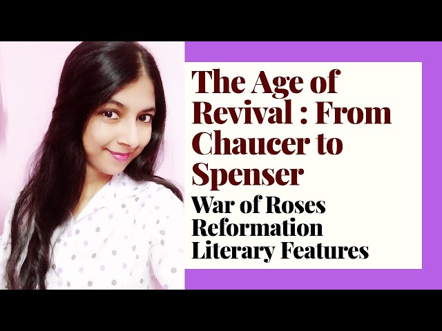 Age of Revival: From Chaucer to Spenser | History of English Literature