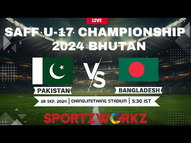 PAKISTAN VS BANGLADESH | SAFF U-17 Men’s Championship 2024| BHUTAN