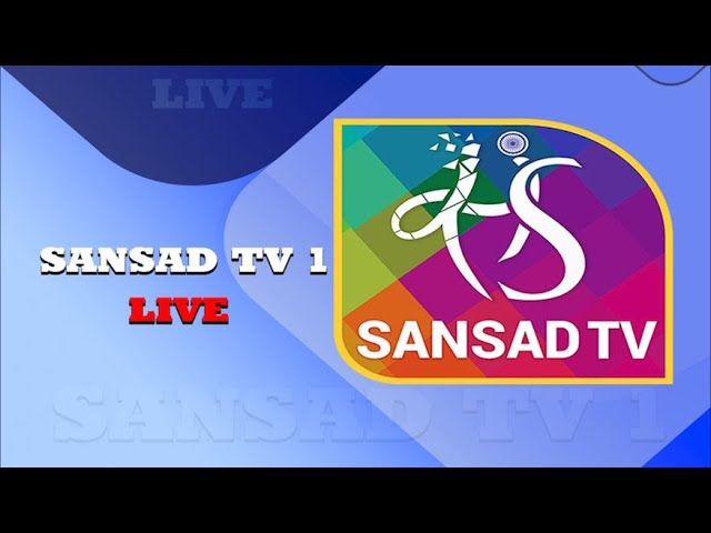 Sansad TV 1 |  LIVE