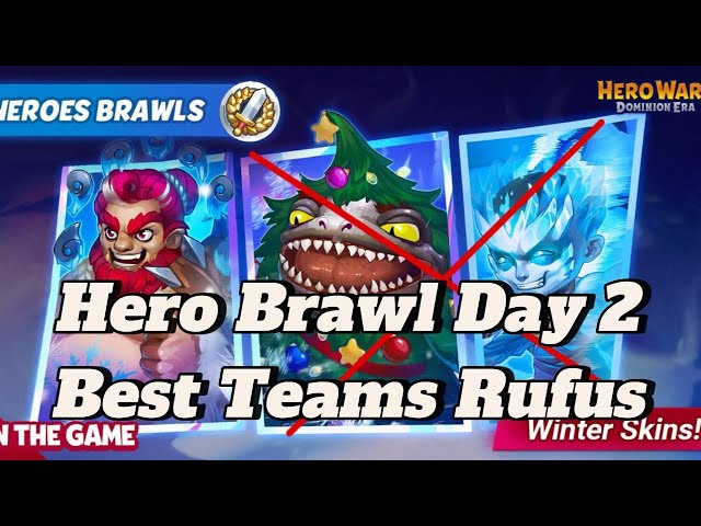 Best Rufus Team For Hero Brawls Day 2 Hero Wars Dominion Era