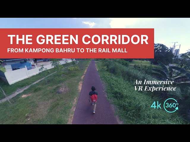 Hike the Green Corridor, Singapore in 2020 - A 360 VR Immersive Experience