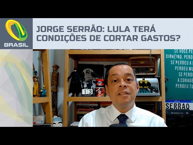 Jorge Serrão: Lula terá condições de cortar gastos?