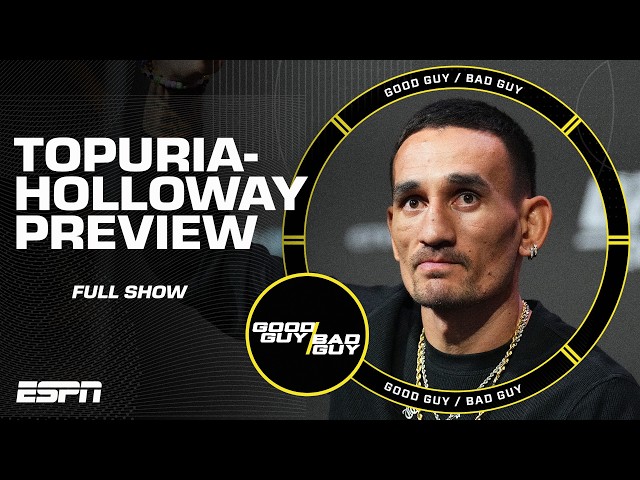 Is Topuria vs. Holloway at UFC 308 1 punch away from ending an era? [FULL SHOW] | Good Guy / Bad Guy