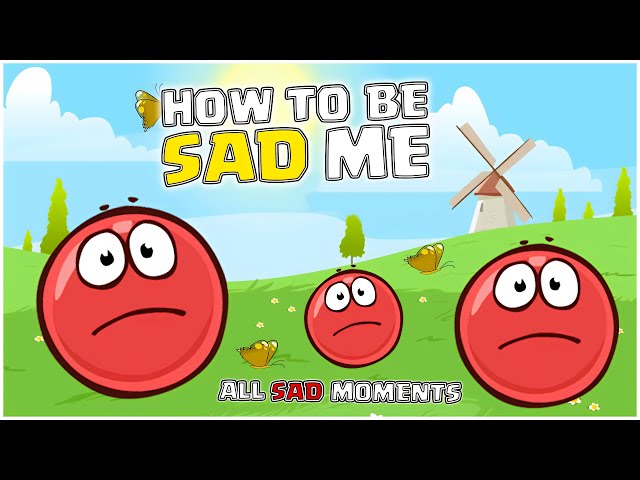 Red Ball 4 - How to be Sad Me - All Levels - All Volumes - All Sad Moments in Red Ball 4